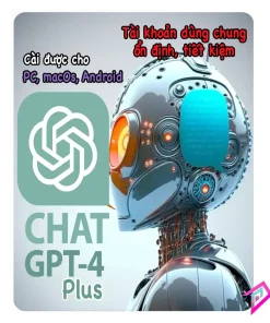 Mua Tài Khoản ChatGPT Plus Dùng Chung Giá Rẻ - Truy Cập Ổn Định, Tiết Kiệm Chi Phí
