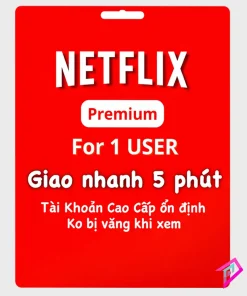 Mua Tài Khoản Netflix Giá Rẻ Dùng Chung - Gói Cao Cấp 1 User, Ổn Định Không Bị Văng