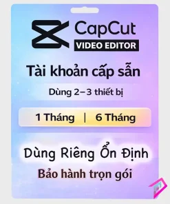 Mua Capcut Pro Giá Rẻ - Cách Mua Tài Khoản Capcut Pro Cho 2 Thiết Bị